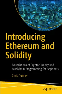 Introducing Ethereum and Solidity Foundations of Cryptocurrency and Blockchain Programming for Beginners — Chris Dannen Introducing Ethereum and Solidity