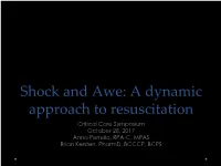 Shock and Awe: a Dynamic Approach to Resuscitation
