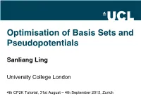 Optimisation of Basis Sets and Pseudopotentials