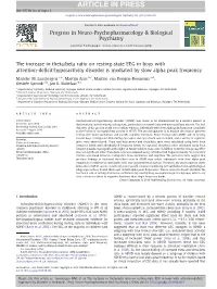 The Increase in Theta/Beta Ratio on Resting-State EEG in Boys with Attention-Deﬁcit/Hyperactivity Disorder Is Mediated by Slow Alpha Peak Frequency