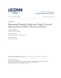 Measuring Potential Output and Output Gap and Macroeconomic Policy: the Ac Se of Kenya Angelica E