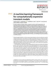 A Machine Learning Framework for Computationally Expensive Transient Models Prashant Kumar1,4, Kushal Sinha 2,3*, Nandkishor K