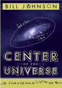 Center of the Universe: a Look at Life from the Lighter Side