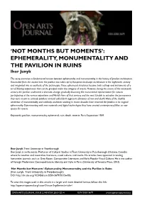 EPHEMERALITY, MONUMENTALITY and the PAVILION in RUINS Ihor Junyk