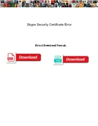 Skype Security Certificate Error