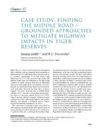 Case Study: Finding the Middle Road – Grounded Approaches to Mitigate Highway Impacts in Tiger Reserves Sanjay Gubbi1,2 and H.C