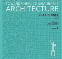 Ecaade 2021 Towards a New, Configurable Architecture, Volume 2