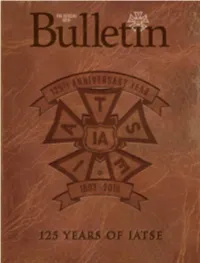 The Official Bulletin Attempts to Answer These Questions As It Recounts the IATSE’S One-Of-A-Kind History