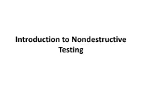 Introduction to Nondestructive Testing Ultrasonic Testing (UT) UT Uses the Same Principle As Is Used in Naval SONAR and Fish Finders