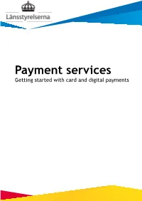 Payment Services Getting Started with Card and Digital Payments the County Administrative Board - a Unifying Force