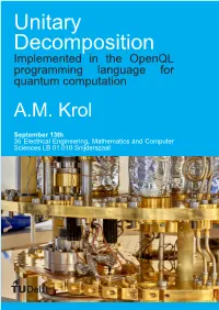Unitary Decomposition Implemented in the Openql Programming Language for Quantum Computation A.M