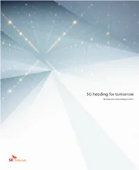5G Heading for Tomorrow SK Telecom Annual Report 2017 3 4