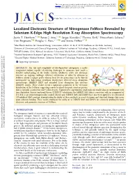 Localized Electronic Structure of Nitrogenase Femoco Revealed by Selenium K‑Edge High Resolution X‑Ray Absorption Spectroscopy # † # ‡ § ∥ ∥ Justin T