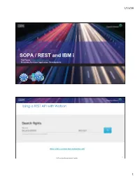SOAP / REST and IBM I