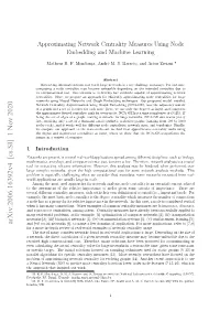 Approximating Network Centrality Measures Using Node Embedding and Machine Learning