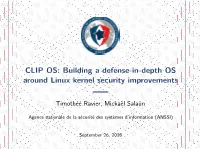 Building a Defense-In-Depth OS Around Linux Kernel Security Improvements