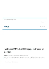 News Hartlepool MP Mike Hill Resigns to Trigger By- Election