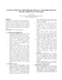A Study on Digital Video Broadcasting to a Handheld Device (Dvb-H), Operating in Uhf Band
