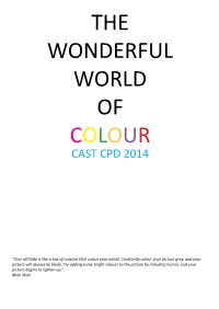 The Wonderful World of Colour Cast Cpd 2014