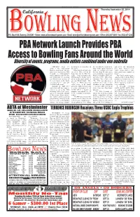 PBA Network Launch Provides PBA Access to Bowling Fans Around the World Diversity of Events, Programs, Media Outlets Combined Under One Umbrella CHICAGO (Sept