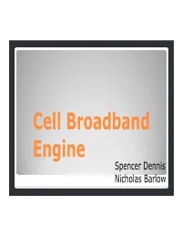 Cell Broadband Engine Spencer Dennis Nicholas Barlow the Cell Processor