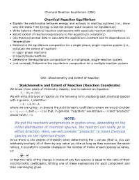 We Put the Reactants and Products in Quotes Since, Depending on the Initial Distribution of Chemical Species, the Reaction Can Really Go in Either Direction
