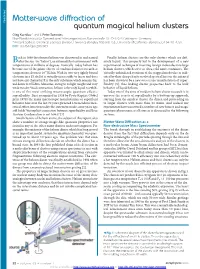 Matter-Wave Diffraction of Quantum Magical Helium Clusters Oleg Kornilov * and J