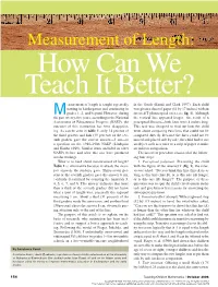 Measurement of Length: How Can We Teach It Better? Easurement of Length Is Taught Repeatedly in the South (Kamii and Clark 1997)