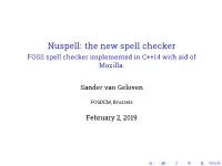 Nuspell: the New Spell Checker FOSS Spell Checker Implemented in C++14 with Aid of Mozilla
