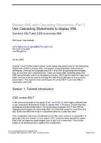 Use Cascading Stylesheets to Display XML Combine XSLT and CSS to Process XML