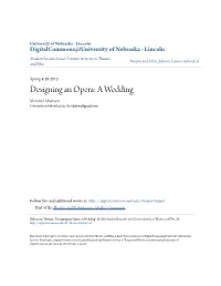 Designing an Opera: a Wedding Victoria Halverson University of Nebraska-Lincoln, Vhalver@Gmail.Com