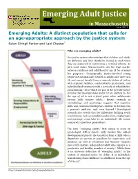 Emerging Adults: a Distinct Population That Calls for an Age-Appropriate Approach by the Justice System Selen Siringil Perker and Lael Chester*