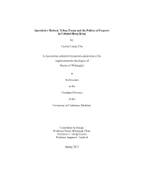 Urban Forms and the Politics of Property in Colonial Hong Kong By