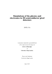 Simulations of the Physics and Electronics in 2D Semiconductor Pixel Detectors