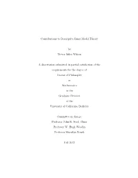 Contributions to Descriptive Inner Model Theory by Trevor Miles Wilson Doctor of Philosophy in Mathematics University of California, Berkeley Professor John R