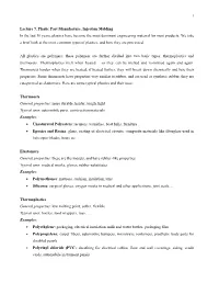 Lecture 7. Plastic Part Manufacture, Injection Molding in the Last 30 Years, Plastics Have Become the Most Dominant Engineering Material for Most Products