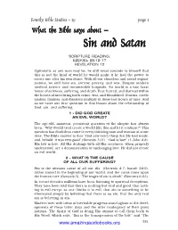 SIN and SATAN ORIGINATE? Sin Originated with Satan, a Created Being, Whose Original Name Was Lucifer and Whose Original Home Was Heaven