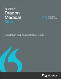 Dragon Medical One Installation and Administration Guide Describes the Installation and System Configuration Procedures