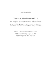 Do This in Remembrance of Me…» E Sacrificial Aspect of the Eucharist In