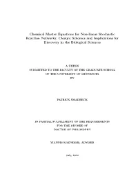 Chemical Master Equations for Non-Linear Stochastic Reaction Networks: Closure Schemes and Implications for Discovery in the Biological Sciences