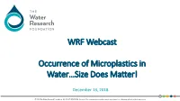 WRF Webcast Occurrence of Microplastics in Water…Size Does