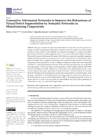 Generative Adversarial Networks to Improve the Robustness of Visual Defect Segmentation by Semantic Networks in Manufacturing Components