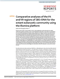 Comparative Analyses of the V4 and V9 Regions of 18S Rdna for the Extant Eukaryotic Community Using the Illumina Platform Jaeho Choi1 & Jong Soo Park1,2,3*