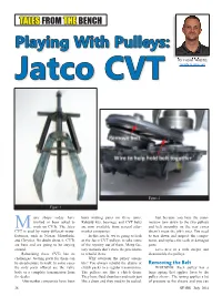 Jatco CVT TALES from the BENCH Playing with Pulleys