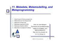 11. Metadata, Metamodelling, and Metaprogramming