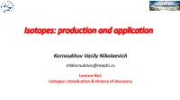 Isotopes: Production and Application