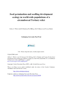 Seed Germination and Seedling Development Ecology in World-Wide Populations of a Circumboreal Tertiary Relict