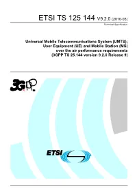 UMTS); User Equipment (UE) and Mobile Station (MS) Over the Air Performance Requirements (3GPP TS 25.144 Version 9.2.0 Release 9)
