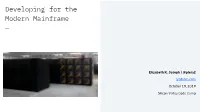 Developing for the Modern Mainframe —