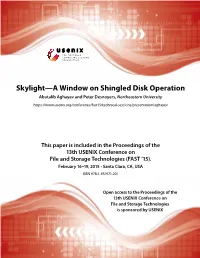 Skylight—A Window on Shingled Disk Operation